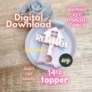 Realtor 14 oz 2.0 Quencher Tumbler Topper SVG Digital Download
